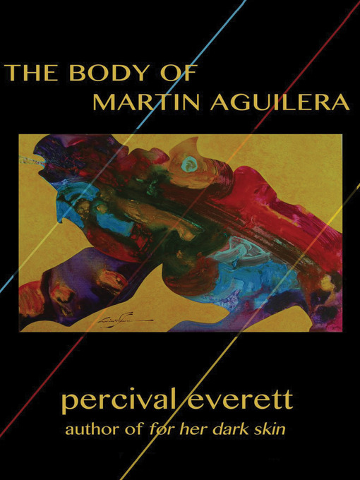 Title details for Body of Martin Aguilera by Percival Everett - Wait list